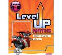 Level Up Maths: Homework Book (Level 4-6)