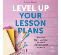 Level Up Your Lesson Plans: Ignite the Joy of Learning With Fun and Educational Materials