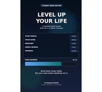 Level Up Your Life: Student Grind Edition: A Gamified Habit Tracker Built Like a 12-W ampaign