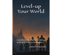Level-up Your World: Gamified RPG Habit Building with 900 Proven Examples