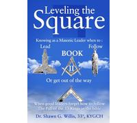 LEVELING THE SQUARE - LEAD, FOLLOW, OR GET OUT OF THE WAY: When Good Leaders forget how to follow The Fall of the 13 Kings in The Bible (Book 2)