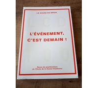 L'événement C Est Demain,La Cause Du Désir