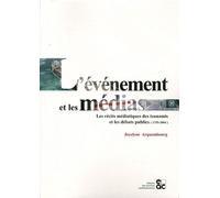 L'événement Et Les Médias - Les Récits Médiatiques Des Tsunamis Et Les Débats Publics (1755-2004)