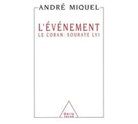 L'Événement Le Coran : sourate LVI - André Miquel - Odile Jacob - broché - Livre