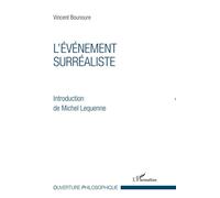 L'événement surréaliste - Vincent Bounoure - L'harmattan - broché - Essai