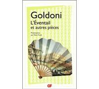 L'Éventail et autres pièces Carlo Goldoni (Auteur), Michel Arnaud (Traduction), Jean-Augustin Amar Du Rivier (Traduction), Felice Del Beccaro (Traduction), Raymond Laubreaux (Traduction), Nino Frank (