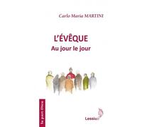 L'Evêque Au jour le jour - Carlo Maria Martini - Lessius Eds - broché - Essai
