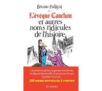L'Evêque Cauchon et autres noms ridicules de l'histoire - Bruno Fuligni - Les Arenes Eds - broché - Etude