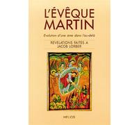 L'Évèque Martin - Evolution d'une âme dans l'au-delà - Jacob Lorber - Helios Eds - broché - Livre
