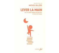 Lever la main: Vers un atelier autogéré de littérature en classe de français