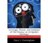 Leverage, Reach, And Isolation Of The Enemy In Al-Qaeda's Strategy