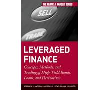Leveraged Finance: Concepts, Methods, and Trading of High-Yield Bonds, Loans, and Derivatives