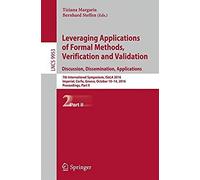 Leveraging Applications Of Formal Methods, Verification And Validation: Discussion, Dissemination, Applications