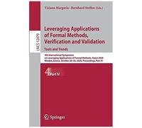 Leveraging Applications Of Formal Methods, Verification And Validation: Tools And Trends