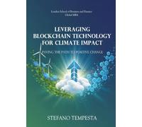 Leveraging Blockchain Technology for Climate Impact: Paving the Path to Positive Change