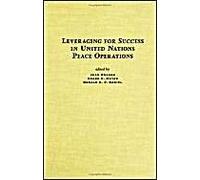 Leveraging For Success In United Nations Peace Operations