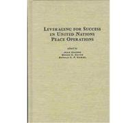 Leveraging for Success in United Nations Peace Operations