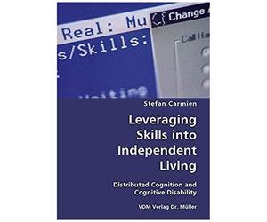 Leveraging Skills Into Independent Living: Distributed Cognition And Cognitive Disability