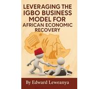 Leveraging the Igbo Business Model for African Economic Recovery