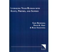 Leveraging Your Russian With Roots, Prefixes, and Suffixes by Gary Browning (2001-01-01)