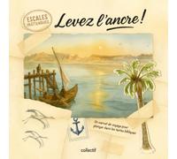 Levez l'ancre !: Un carnet de voyage pour plonger dans les textes bibliques