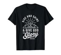 Levez-Vous et brillez, Donnez Gloire à Dieu T-Shirt Graphique avec Valeur