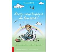 Levez-vous toujours du bon pied ! – Et réussissez pleinement votre journée !