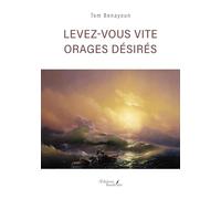 Levez-vous vite orages désirés