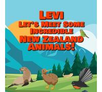 Levi Let's Meet Some Incredible New Zealand Animals!