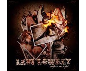 Levi Lowrey - I Confess I Was A Fool
