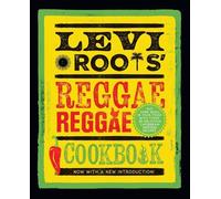 Levi Roots – Levi Roots’ Reggae Reggae Cookbook – Relié