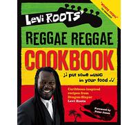 Levi Roots’ Reggae Reggae Cookbook