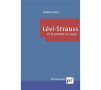 Lévi-Strauss et la pensée sauvage - Frédéric Keck - Puf - broché - Etude