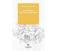 Levi-Strauss Face À La Catastrophe - Rien N'est Joué, Nous Pouvons Tout Reprendre