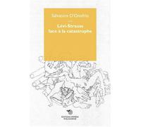 Lévi-Strauss face à la catastrophe. - Salvatore D'Onofrio - Mimesis - broché - Essai
