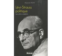 LEVI STRAUSS POLITIQUE, DE LA SFIO A L'UNESCO