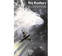 Léviathan 99 - Ray Bradbury - Gallimard - Poche - Nouvelles