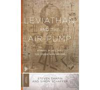 Leviathan and the Air-Pump: Hobbes, Boyle, and the Experimental Life