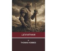 Leviathan (Annotated): The Social Contract and Absolute Power