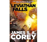 Leviathan Falls: Book 9 of the Expanse (now a Prime Original series)