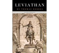 Leviathan: The 1651 English Classic on Power and Authority (Annotated)
