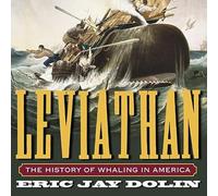 Leviathan: The History of Whaling in America