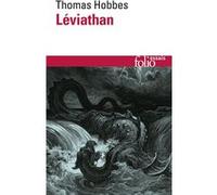 Thomas Hobbes – Léviathan ou Matière, Forme et Puissance de l'État chrétien et civil – Gallimard