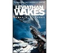 James S. A. Corey – Leviathan Wakes – Orbit