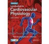 Levicks Introduction to Cardiovascular Physiology by Paterson & David J. Professor of Cardiovascular Physiology and Head of the Department of Physiology & Neil Herring, David J Paterson (Auteur)