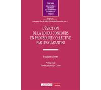 L'éviction de la loi du concours en procédure collective par les garanties - Pauline Serre - Lgdj - broché - Etude