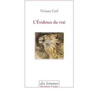 L'Évidence du vrai Viviane Cerf (Auteur)