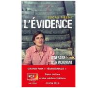 L'évidence - Itinéraire D'un Incroyant Converti