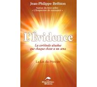 L'évidence - La certitude absolue que chaque chose a un sens