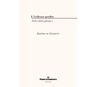 Jérôme de Gramont – L'évidence perdue – Atelier philosophique 1 – Broché